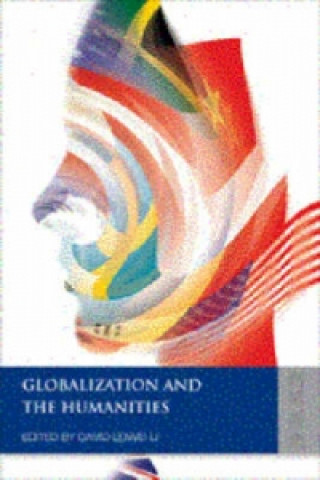 Kniha Globalization and the Humanities David Leiwei Li