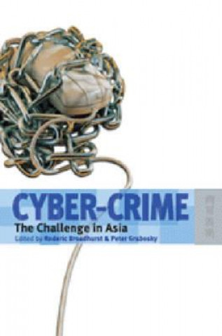 Carte Cyber-Crime - The Challenge in Asia Peter Broadhurst