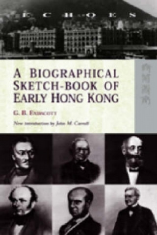 Książka Biographical Sketch-Book of Early Hong Kong G.B. Endacott