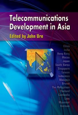 Kniha Telecommunications Development in Asia John Ure