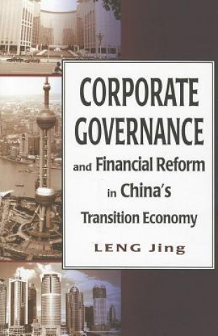 Carte Corporate Governance and Financial Reform in China's Transition Economy Leng Jing