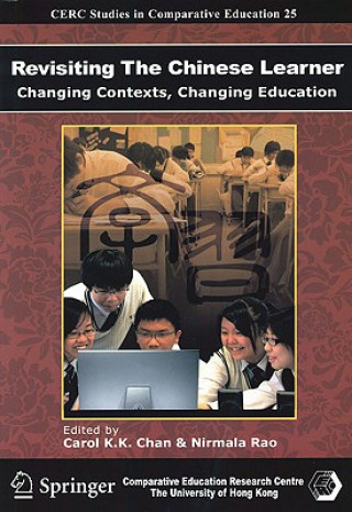 Carte Revisiting the Chinese Learner - Changing Contexts , Changing Education Carol Chan