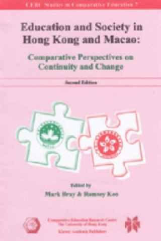 Carte Education and Society in Hong Kong and Macao - Comparative Perspectives on Continuity and Change Mark Bray