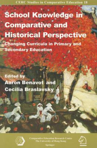 Buch School Knowledge in Comparative and Historical Perspective - Changing Curricula in Primary and Secondary Education Aaron Benavot