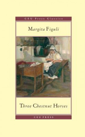 Könyv Three Chestnut Horses Margita Figuli