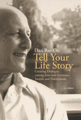 Kniha Tell Your Life Story Dan Bar-On