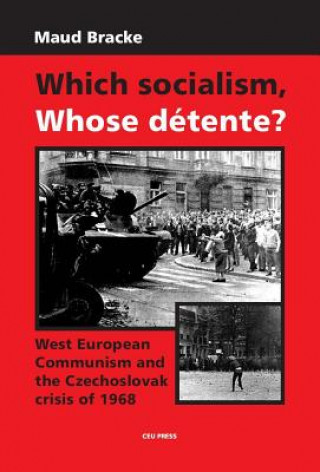 Buch Which Socialism, Whose Detente? Maud Bracke