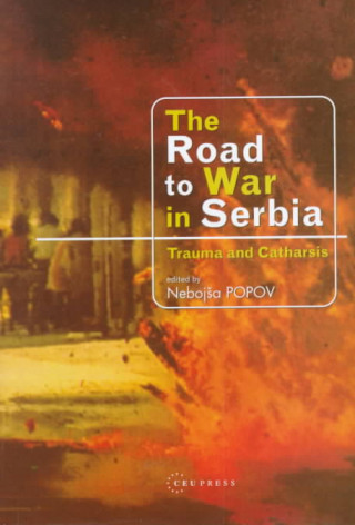 Kniha Road to War in Serbia Nebojsa Popov