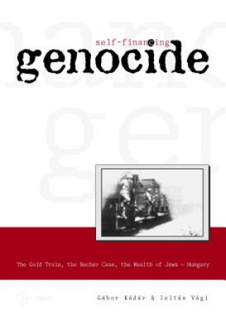 Kniha Self-Financing Genocide Gabor Kadar