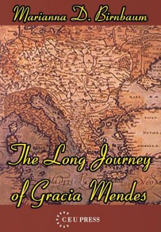 Carte Long Journey of Gracia Mendes Marianna D. Birnbaum