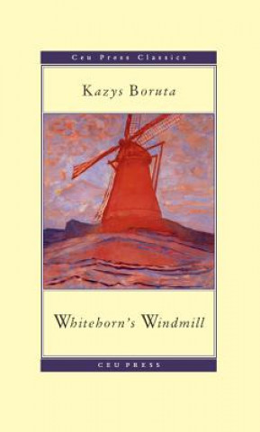 Kniha Whitehorn's Windmill Kazys Boruta