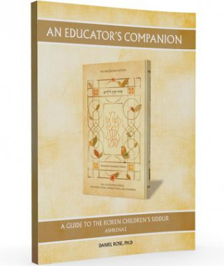 Kniha Educators Companion to Koren Children's Siddur Daniel Rose