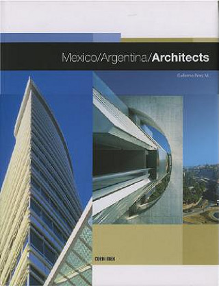 Kniha Mexico/Argentina/Architects Perez M. Guillermo