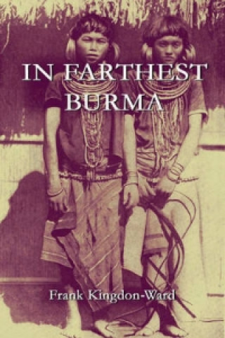Carte In Farthest Burma Frank Kingdon-Ward