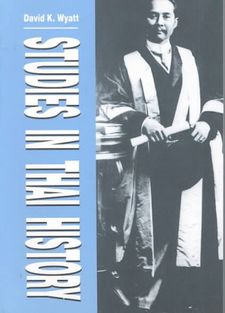 Könyv Studies in Thai History D.K. Wyatt