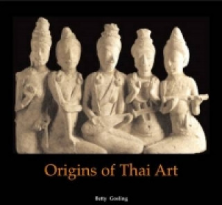 Carte Origins of Thai Art Betty Gosling