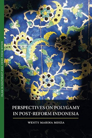 Knjiga Perspectives on Polygamy in Post-Reform Indonesia Marina Minza Wenty