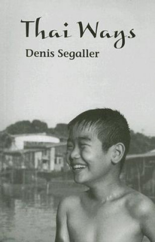 Kniha Thai Ways Denis Segaller