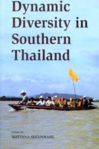 Kniha Dynamic Diversity in Southern Thailand 