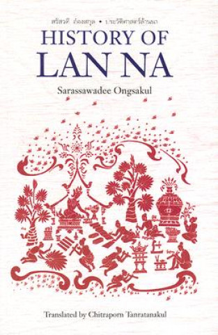 Kniha History of Lan Na Sarassawadee Ongsakul