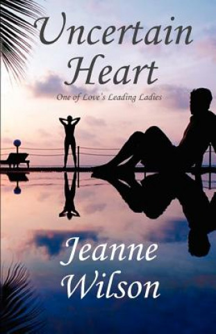 Kniha Uncertain Heart Jeanne Wilson