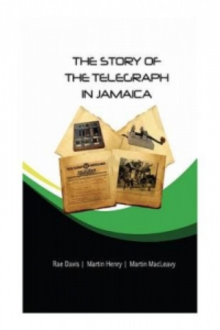 Książka Story of the Telegraph in Jamaica Rae Davis