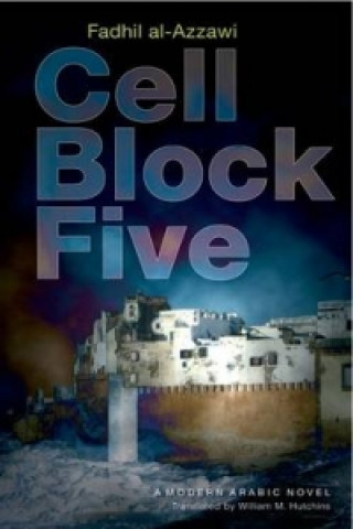 Knjiga Cell Block Five Fadhil Al-Azzawi