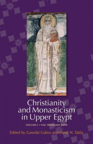 Buch Christianity and Monasticism in Upper Egypt v. 2; Nag Hammadi - Esna Gawdat Gabra