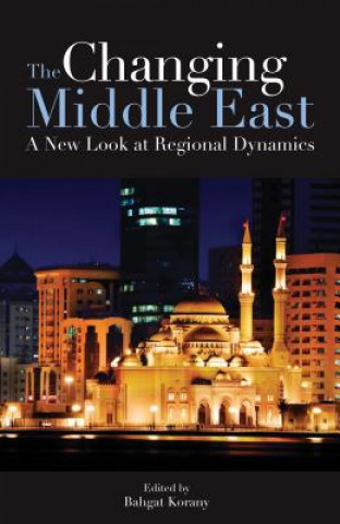 Kniha Changing Middle East Bahgat Korany