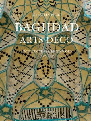 Kniha Baghdad Arts Deco Caecilia Pieri