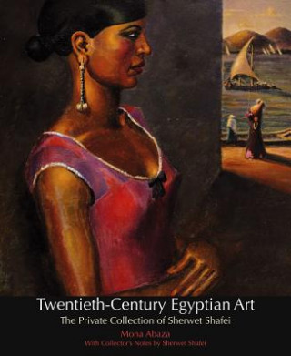 Carte Twentieth-century Egyptian Art Mona Abaza