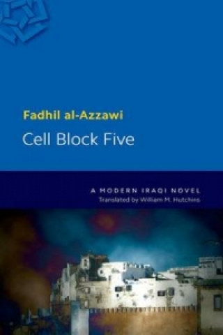 Knjiga Cell Block Five Fadhil Al-Azzawi