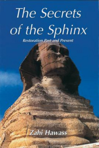 Kniha Secrets of the Sphinx Zahi A. Hawass