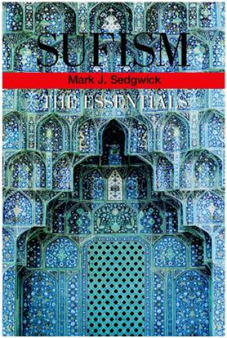 Kniha Sufism Mark J. Sedgwick