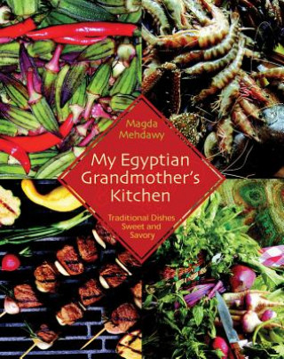 Könyv My Egyptian Grandmother's Kitchen Magda Mehdawy