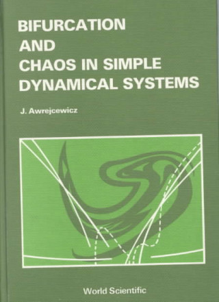 Kniha Bifurcation And Chaos In Simple Dynamical Systems J. Awrejcewicz