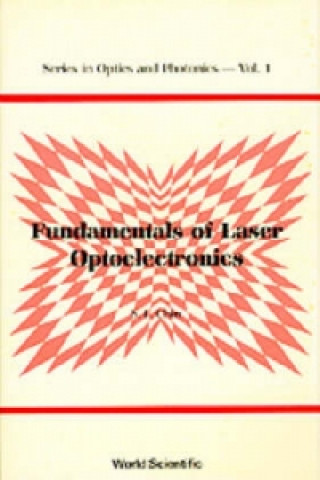 Książka Fundamentals Of Laser Optoelectronics S.L. Chin