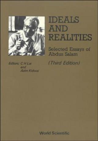 Kniha Ideals And Realities: Selected Essays Of Abdus Salam (3rd Edition) Abdus Salam