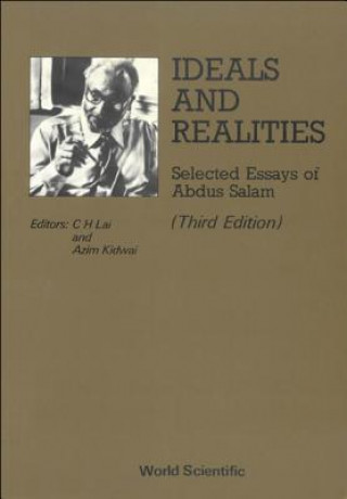 Carte Ideals And Realities: Selected Essays Of Abdus Salam (3rd Edition) Abdus Salam