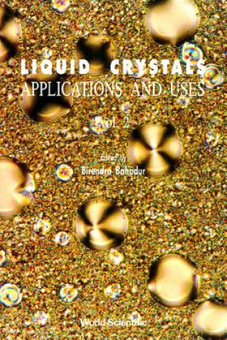 Könyv Liquid Crystal - Applications And Uses (Volume 2) 