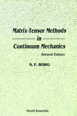 Kniha Matrix-tensor Methods In Continuum Mechanics (Revised 2nd Printing) S.F. Borg