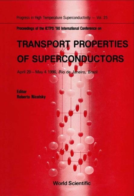 Книга Transport Properties of Superconductors Roberto Nicolsky