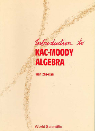 Livre Introduction To Kac-moody Algebras Zhexian Wan