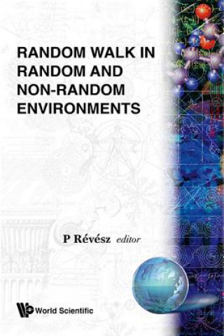 Kniha Random Walk In Random And Non-random Environments P. Revesz