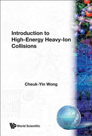 Knjiga Introduction To High-energy Heavy-ion Collisions Cheuk-Yin Wong