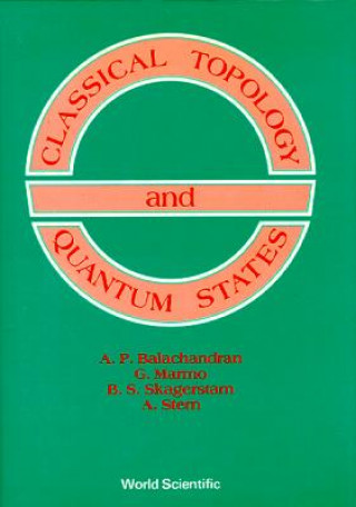 Carte Classical Topology And Quantum States A.P. Balachandran