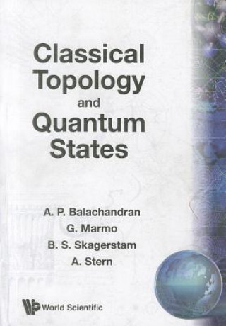 Könyv Classical Topology and Quantum States A.P. Balachandran