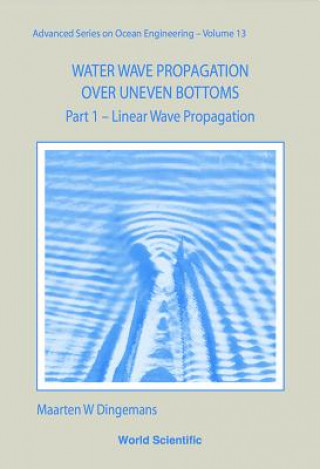 Buch Water Wave Propagation Over Uneven Bottoms (In 2 Parts) M.W. Dingemans