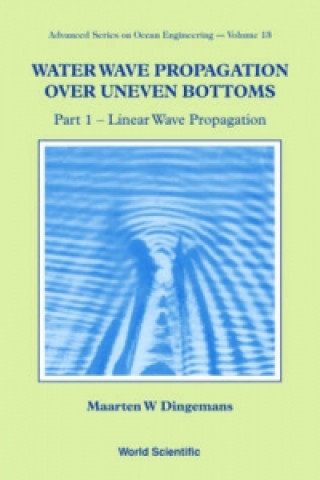 Kniha Water Wave Propagation Over Uneven Bottoms (In 2 Parts) M.W. Dingemans