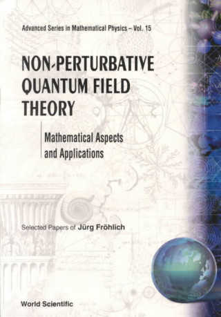 Knjiga Non-perturbative Quantum Field Theory: Mathematical Aspects And Applications Jurg Frohlich